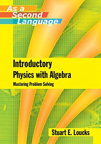 Introductory Physics with Algebra: Mastering Problem-Solving
