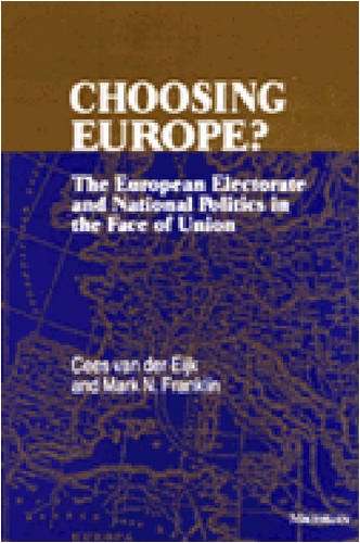 Choosing Europe?: The European Electorate and National Politics in the Face of Union