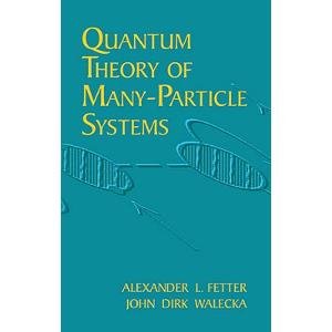 Quantum Theory of Many-Particle Systems