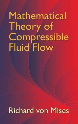 Mathematical Theory of Compressible Fluid Flow (Dover Civil and Mechanical Engineering)