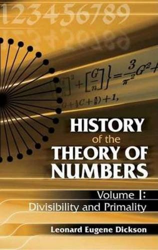 History of the Theory of Numbers: Divisibility and Primality: 1 (Dover Books on Mathematics)