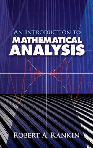 An Introduction to Mathematical Analysis (Dover Books on Mathematics)