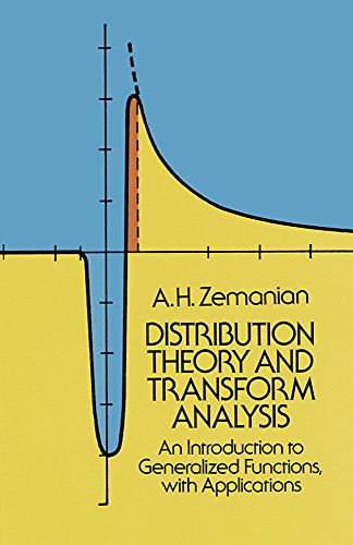 Distribution Theory and Transform Analysis: An Introduction to Generalized Functions, with Applications (Dover Books on Mathematics)