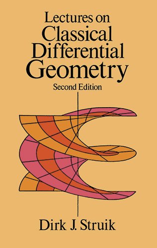 Lectures on Classical Differential Geometry: Second Edition (Dover Books on Mathematics)