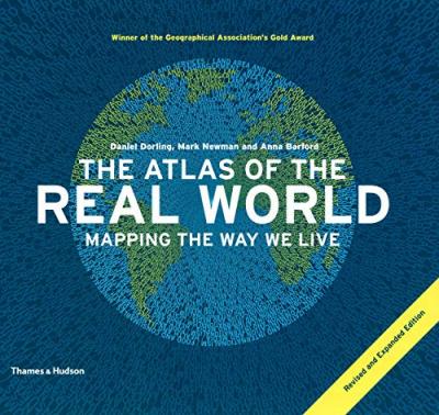 The Atlas of the Real World (Revised edi The Atlas of the Real World (Revised edition) Mapping the Way we Live