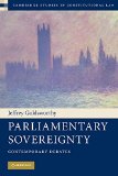 Parliamentary Sovereignty: Contemporary Debates (Cambridge Studies in Constitutional Law)