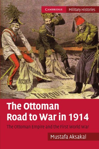 The Ottoman Road to War in 1914