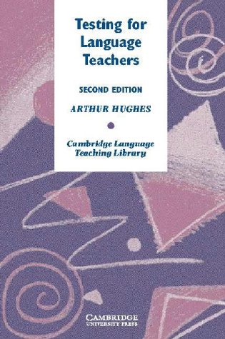 Testing for Language Teachers (Cambridge Language Teaching Library)