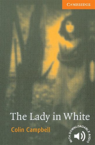 The Lady in White Level 4 (Cambridge English Readers)