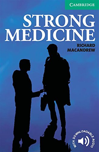 Strong Medicine Level 3: Level 3 Lower Intermediate: Lower Intermediate Level 3 (Cambridge English Readers)