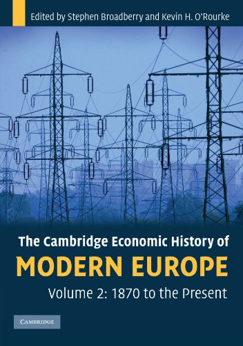 The Cambridge Economic History of Modern Europe: Volume 2, 1870 to the Present