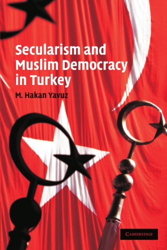 Secularism and Muslim Democracy in Turkey (Cambridge Middle East Studies)