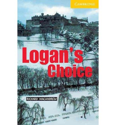 Logans Choice Level 2 (Cambridge English Readers)