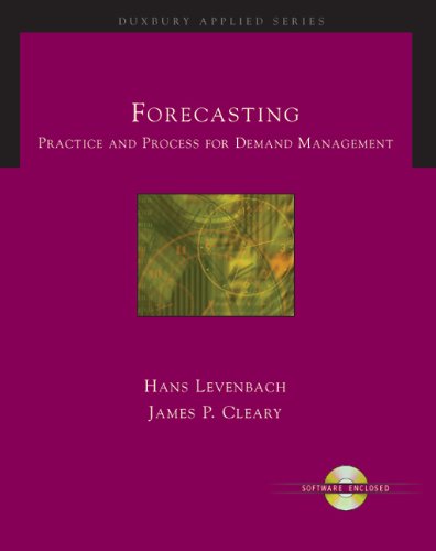 Modern Forecasting: Practice and Process for Demand Management (Duxbury Applied)