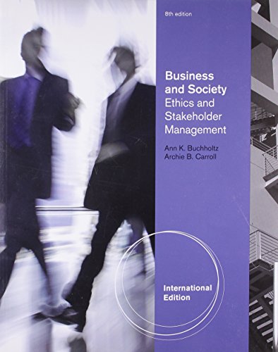 Business and Society: Ethics and Stakeholder Management