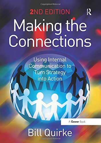 Making the Connections: Using Internal Communication to Turn Strategy into Action