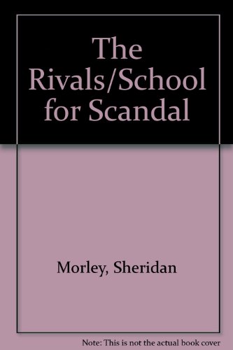 The Rivals and the School for Scandal