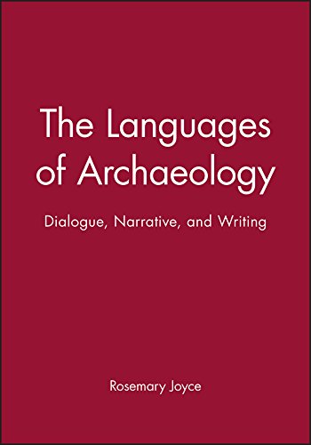 The Languages of Archaeology: Dialogue, Narrative and Writing (Social Archaeology)