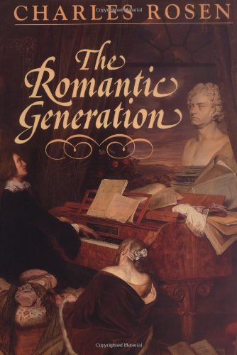 The Romantic Generation (The Charles Eliot Norton Lectures)