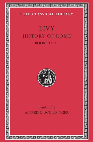 Ab Urbe Condita: Bks. 1-45, v. 13 (Loeb Classical Library)