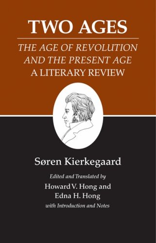 The Two Ages : Kierkegaards Writings, Vol 14