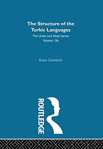 The Structure of the Turkic Languages (Uralic & Altaic)