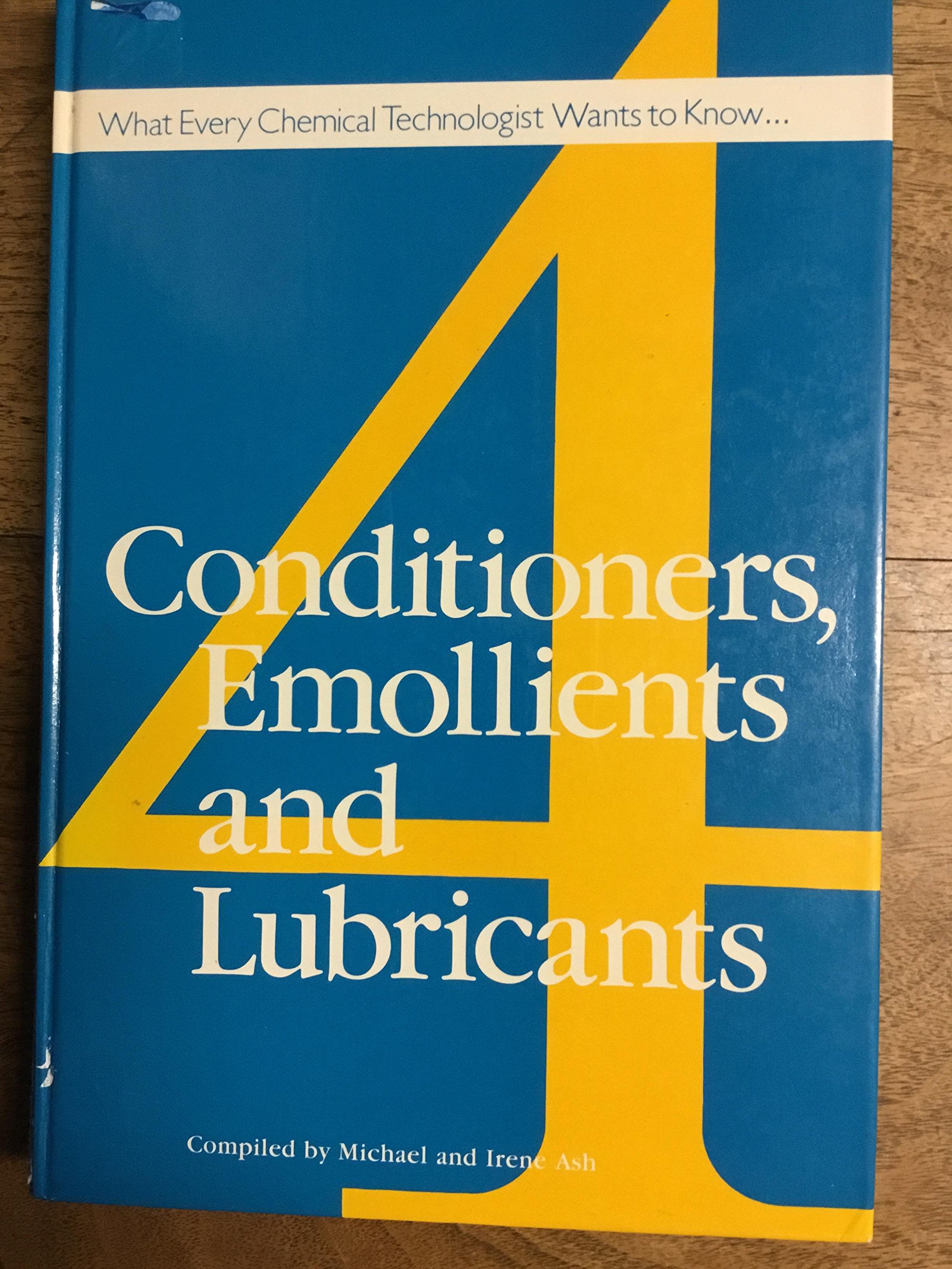 What Every Chemical Technologist Wants to Know: Conditioners, Emollients and Lubricants v. 4