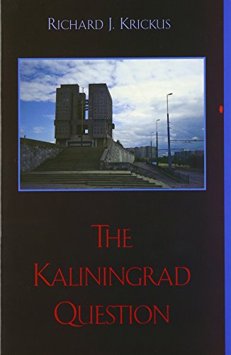 The Kaliningrad Question (The New International Relations of Europe)