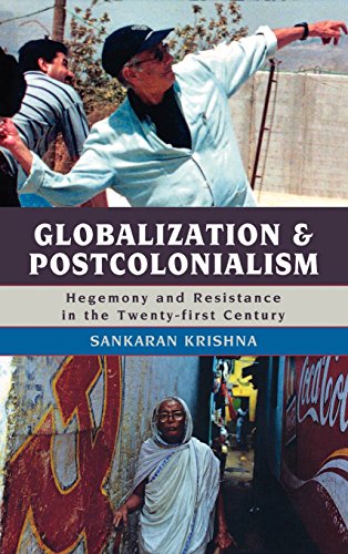 Globalization and Postcolonialism: Hegemony and Resistance in the Twenty-First Century