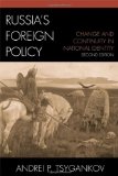 Russia s Foreign Policy: Change and Continuity in National Identity