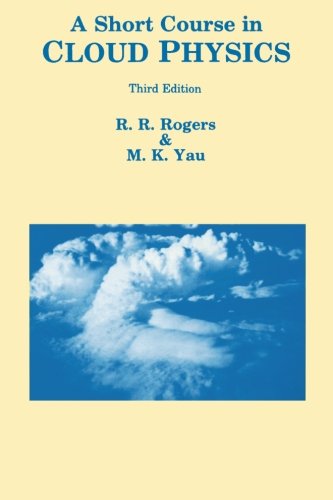 A Short Course in Cloud Physics (International Series in Natural Philosophy)