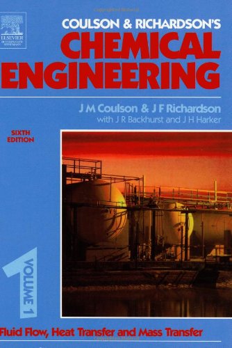 Chemical Engineering Volume 1: Fluid Flow, Heat Transfer and Mass Transfer: Fluid Flow, Heat Transfer and Mass Transfer v. 1