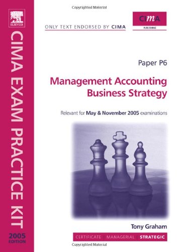 Business Strategy 2005: Paper P6 (CIMA Official Exam Practice Kit)