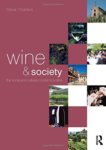 Wine and Society: The Cultural and Social Context of a Drink