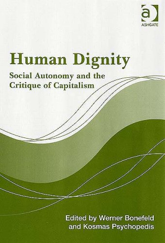 Human Dignity: Social Autonomy and the Critique of Capitalism