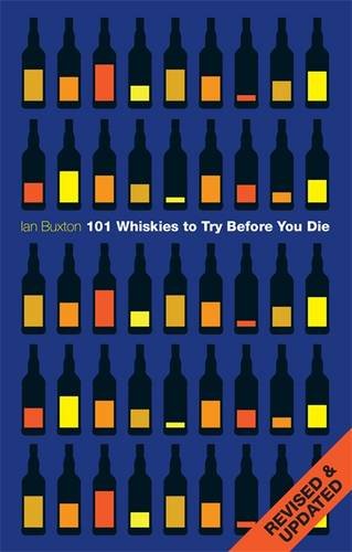 101 Whiskies to Try Before You Die (Revised & Updated)
