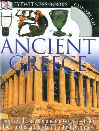 Ancient Greece With Clip-Art CD (DK Eyewitness Books)