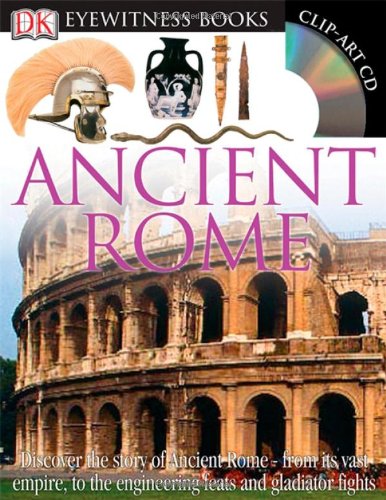 Ancient Rome With Clip-Art CD and Poster (DK Eyewitness Books)