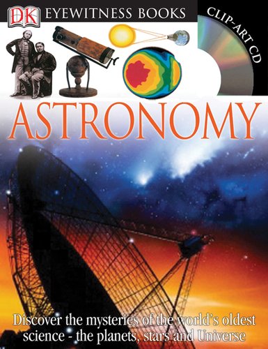 Astronomy With Clip-Art CD and Poster (DK Eyewitness Books)