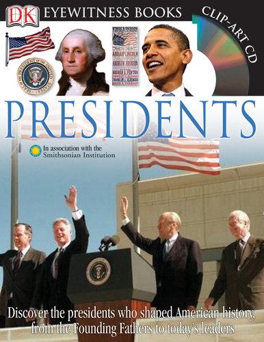 Presidents With Clip-Art CD and Wall Chart (DK Eyewitness Books)