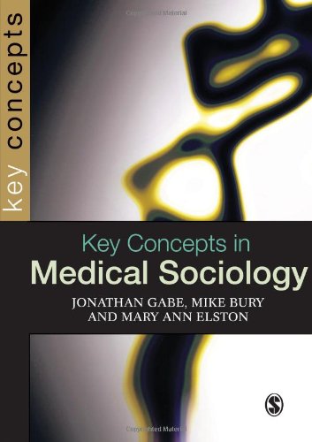 Key Concepts in Medical Sociology (SAGE Key Concepts series)