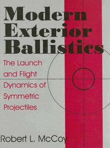 Modern Exterior Ballastics: The Launch and Flight Dynamics of Symmetric Projectiles