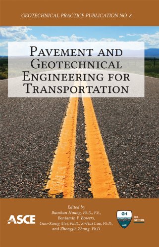 Pavement and Geotechnical Engineering for Transportation (Geotechnical Practice Publication)