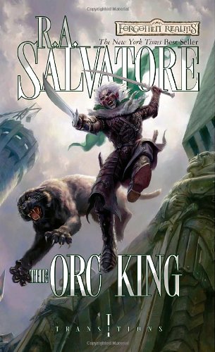 The Orc King (Forgotten Realms: Transitions Trilogy)