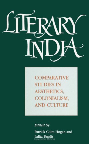 Literary India: Comparative Studies in Aesthetics, Colonialism and Culture (SUNY Series in Hindu Studies)