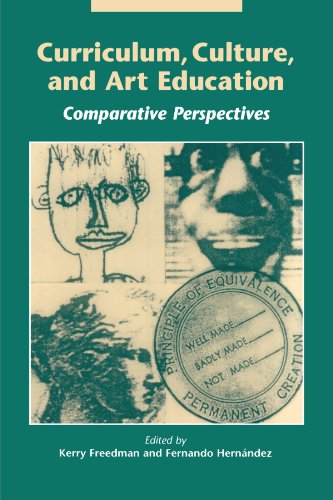 Curriculum, Culture and Art Education: Comparative Perspective (Suny Series, Innovations in Curriculum)