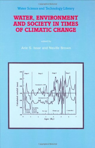 Water, Environment and Society in Times of Climatic Change: Contributions from an International Workshop within the framework of International ... 1996 (Water Science and Technology Library)
