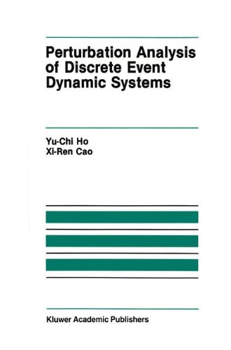 Perturbation Analysis of Discrete Event Dynamic Systems (The Springer International Series in Engineering and Computer Science)