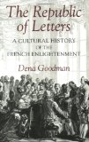 The Republic of Letters: Cultural History of the French Enlightenment