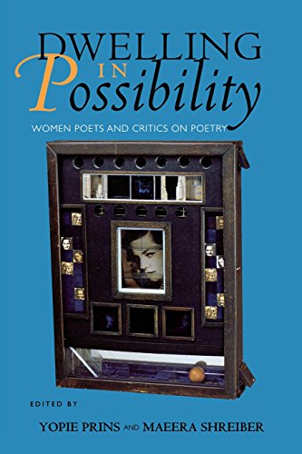 Dwelling in Possibility: Women Poets and Critics on Poetry (Reading Women Writing)